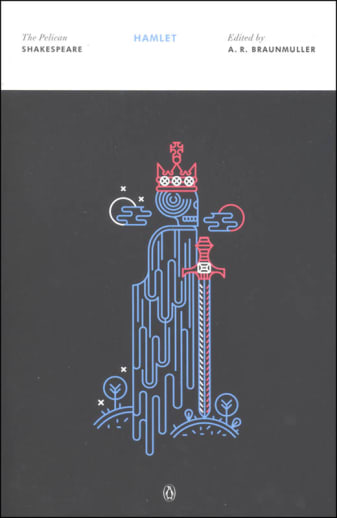 Hamlet by William Shakespeare (The Pelican Shakespeare)