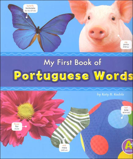 My First Book of Portuguese Words (Bilingual Picture Dictionaries)
