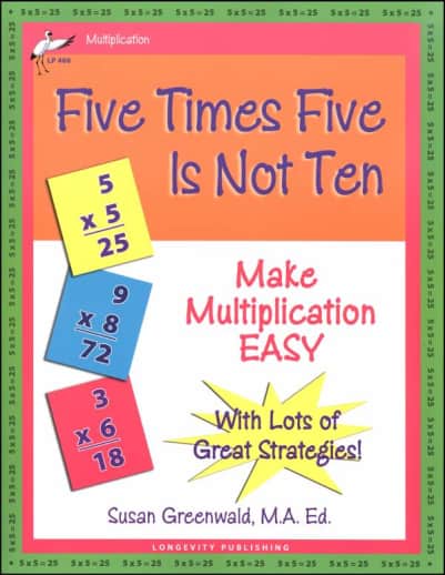 Five Times Five Is Not Ten: Make Multiplication Easy