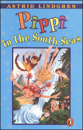 Pippi in the South Seas by Astrid Lindgren