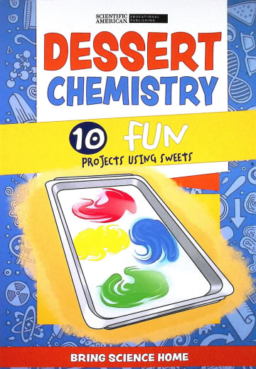 Dessert Chemistry (Bring Science Home)