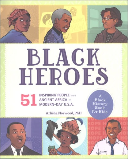 Black Heroes: Black History Book for Kids