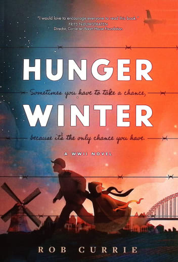 Hunger Winter: A World War II Novel by Rob Currie