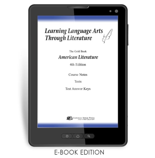 Learning Language Arts Through Literature Gold - American Literature Notes, Tests, Answer Keys (4th Edition) e-book