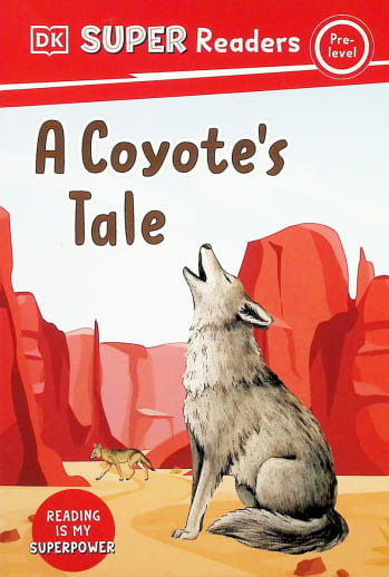 Coyote's Tale (DK Super Reader Pre-Level A)