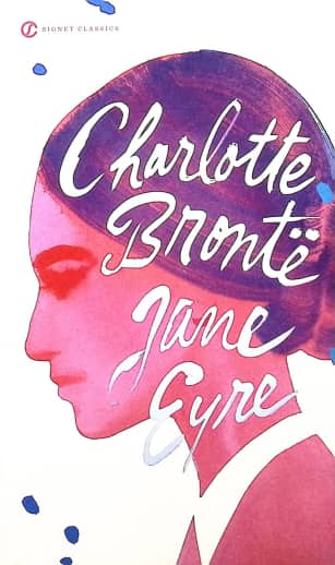 Jane Eyre by Charlotte Bronte (Signet Classic)