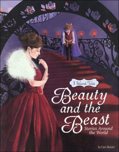 Beauty and the Beast Stories Around the World: 3 Beloved Tales