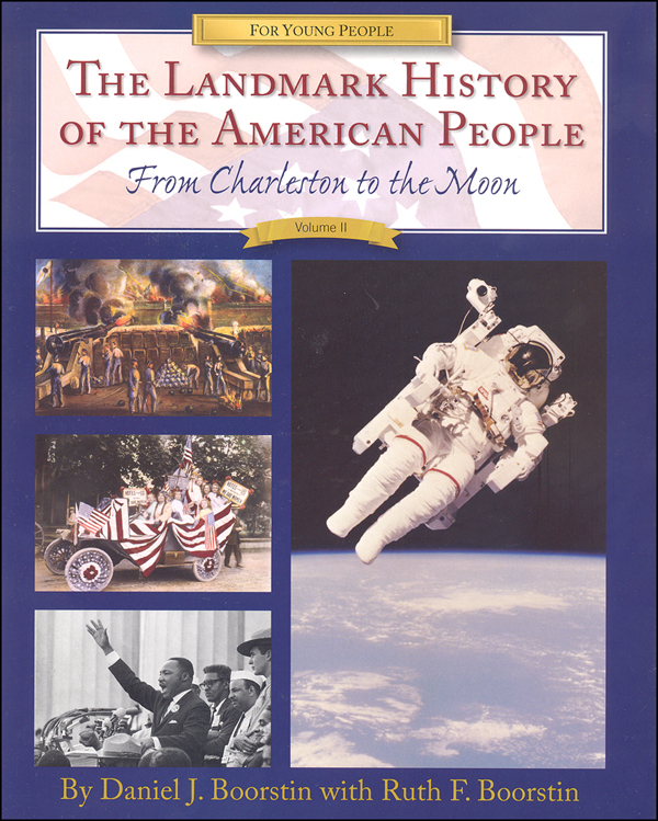 Landmark History of the American People: From Charleston to the Moon, Volume II