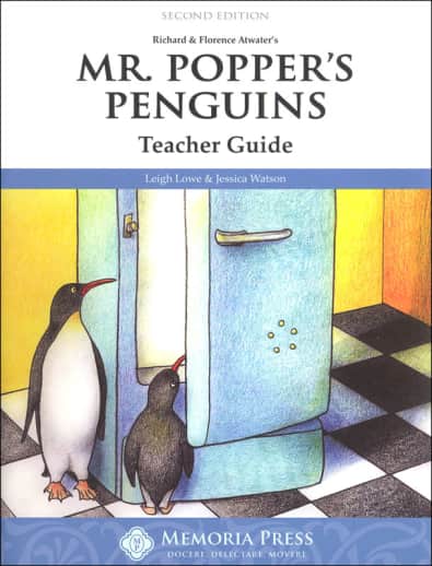 Mr. Popper's Penguins Literature Teacher Guide (2nd Edition) | Memoria Press