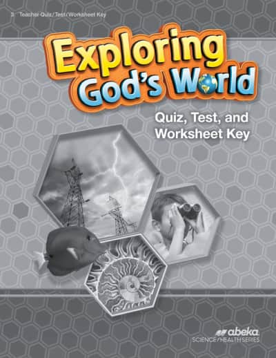 Abeka Exploring God's World Quizzes/TestsWorksheets Key (Fifth Edition)