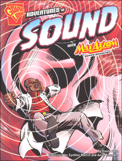Adventures in Sound with Max Axiom, Super Scientist (Graphic Science)