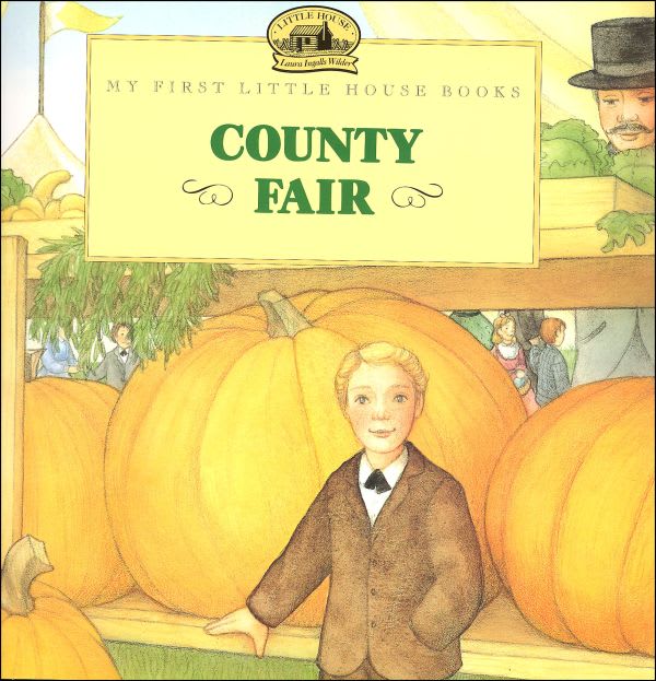 My First Little House Books: Country Fair