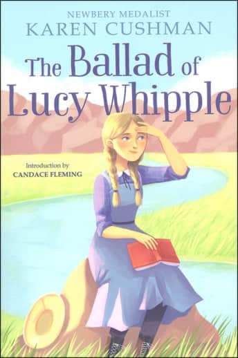 The Ballad of Lucy Whipple by Karen Cushman