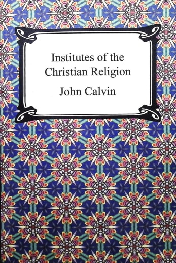 Institutes of the Christian Religion