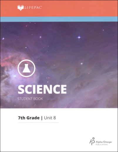 Science 7 Lifepac - Unit 8 Worktext
