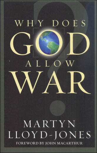 Why Does God Allow War?