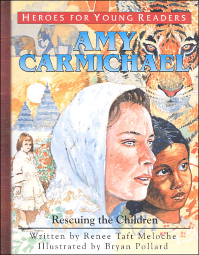 Amy Carmichael: Rescuing the Children (Heroes for Young Readers)