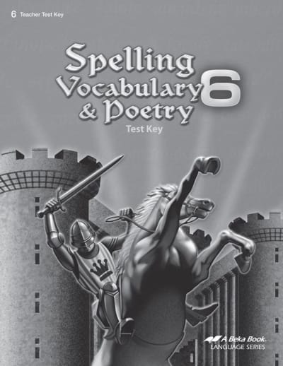Abeka Spelling, Vocabulary, and Poetry 6 Test Key (6th Edition)