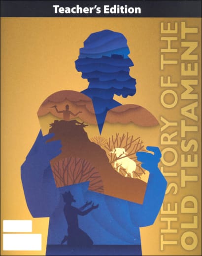 BJU Press Bible 7: Story of the Old Testament Teacher's Edition 1st Edition