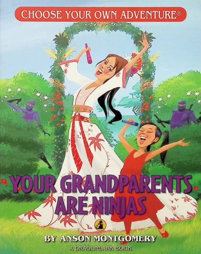 Choose Your Own Adventure Jr: Your Grandparents Are Ninjas