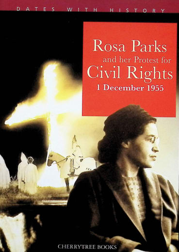 Rosa Parks and Her Protest for Civil Rights: 1 December 1955 (Dates with History)