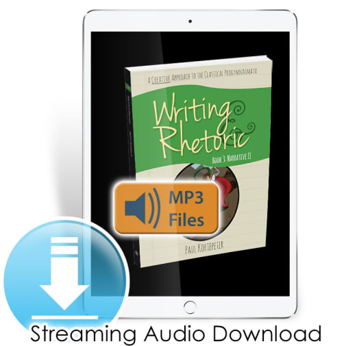 Writing & Rhetoric Book 3: Narrative II Streaming Audio Files (Digital Access)