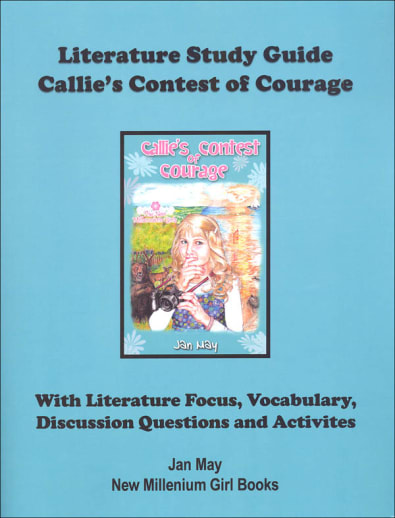 Callie's Contest of Courage Literature Study Guide