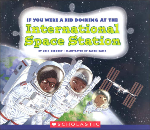 If You Were a Kid Docking at the International Space Station