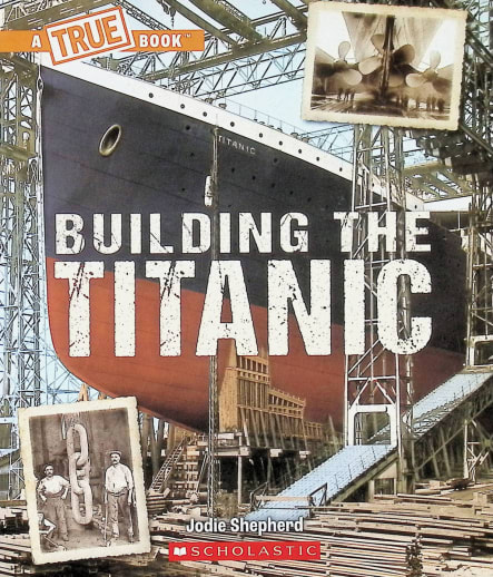 Building the Titanic (True Book: Titanic)