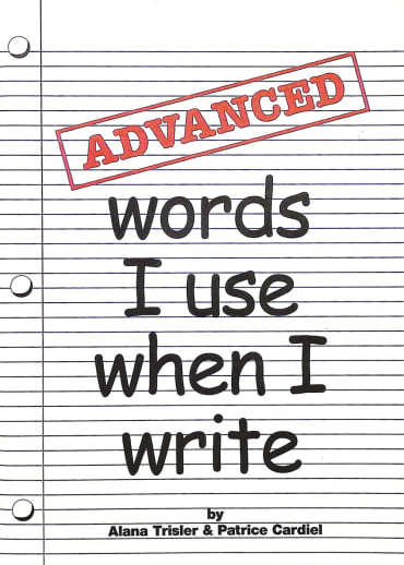 Advanced Words I Use When I Write Dictionary (Grades 5-6)