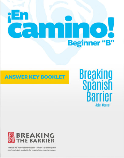 Breaking the Spanish Barrier 1B: En Camino Answer Key