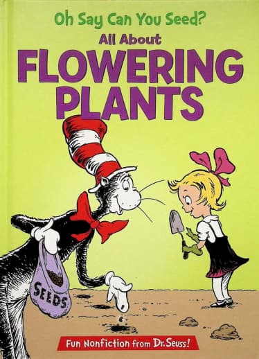 Oh Say Can You Seed? by Dr. Seuss