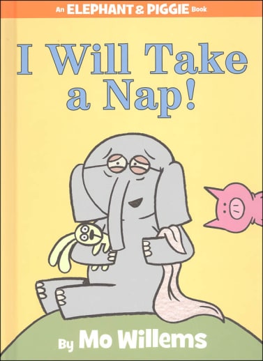 I Will Take A Nap! (Elephant and Piggie Book)