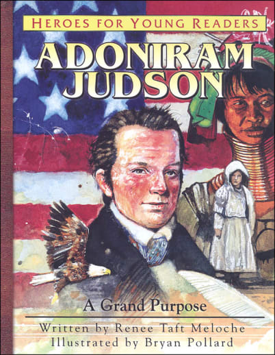 Adoniram Judson: Grand Purpose (Heroes for Young Readers)