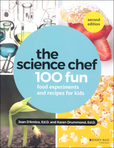 Science Chef: 100 Fun Food Experiments and Recipes for Kids, 2nd ed.