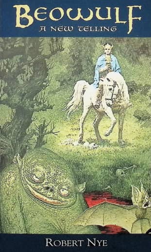Beowulf: A New Telling by Robert Nye