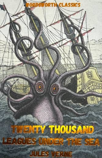 Twenty Thousand Leagues Under the Sea by Jules Verne (Wordsworth Classics)