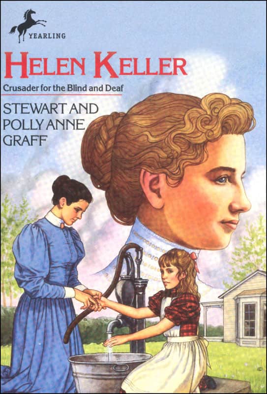 Helen Keller: Crusader for the Blind and Deaf by Stewart and Polly Anne Graff