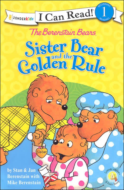 The Berenstain Bears: Sister Bear and the Golden Rule (I Can Read! Level 1)