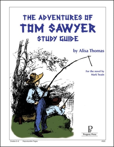 The Adventures of Tom Sawyer Study Guide | Progeny Press
