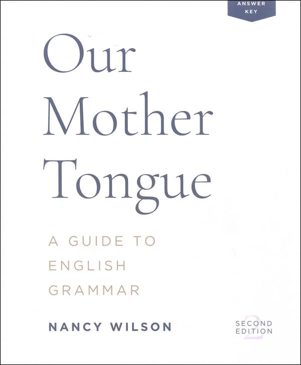 Our Mother Tongue: A Guide to English Grammar Answer Key (2nd Edition)