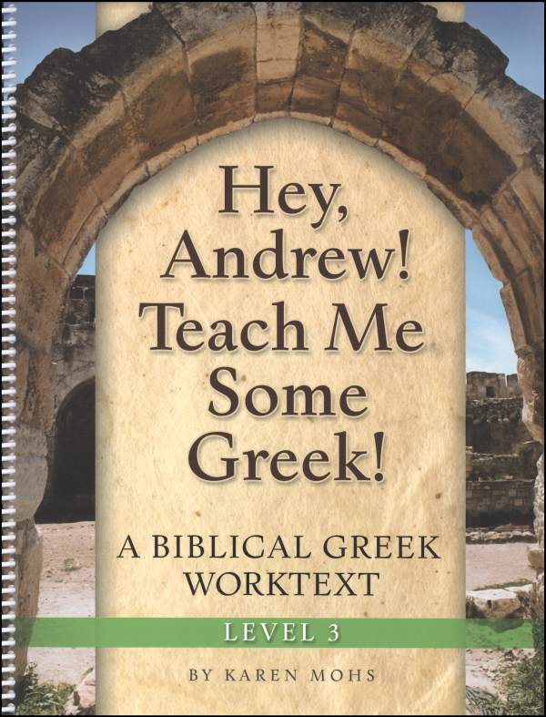 Hey, Andrew! Teach Me Some Greek! Level 3, Workbook