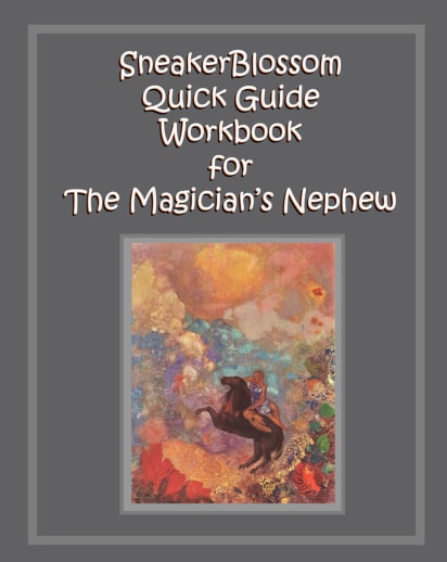 SneakerBlossom Quick Guide Workbook for the Magician's Nephew