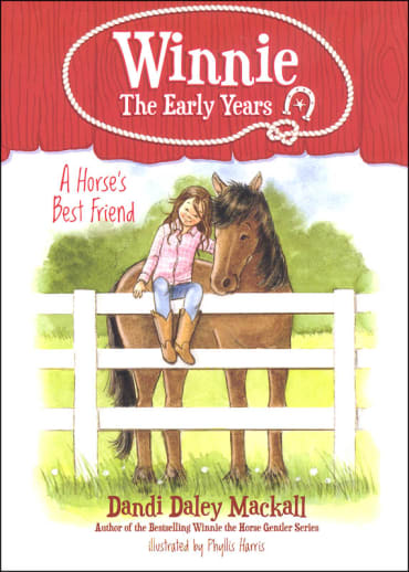 A Horse's Best Friend by Dandi Daley Mackall (Winnie the Early Years)