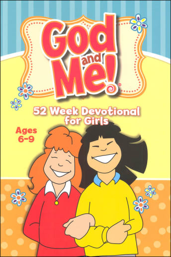 God and Me!: 52 Week Devotional for Girls Ages 6-9