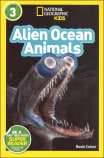 Alien Ocean Animals (National Geographic Readers Level 3)