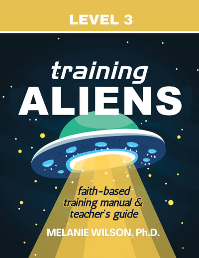 Training Aliens Faith-Based Training Manual & Teacher's Guide Level 3