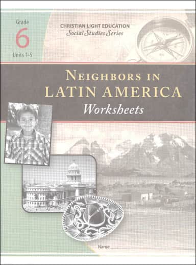 Christian Light Social Studies 600 Neighbors in Latin America Worksheets 1