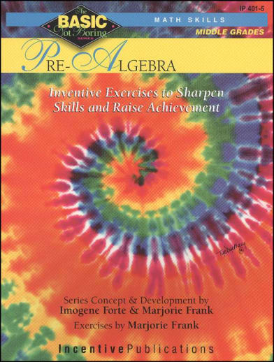 Basic, Not Boring: Pre-Algebra for Grades 6-8+