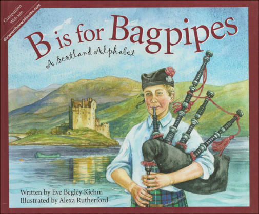 B is for Bagpipes: A Scotland Alphabet